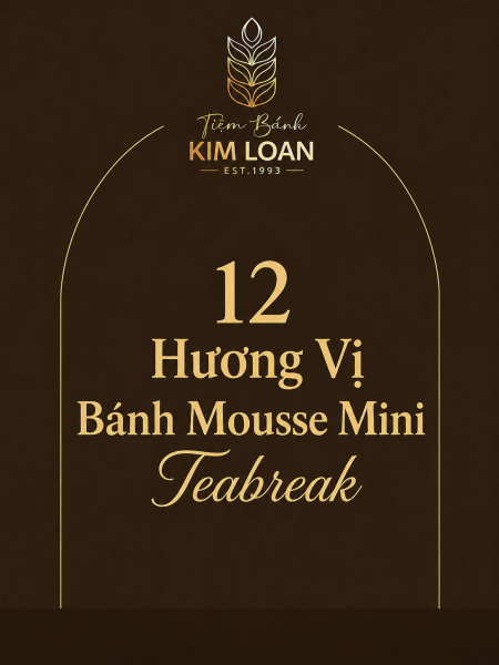 Mousse Mini – Điểm Danh 12 Hương Vị Bánh Mousse Mini Teabreak Được Yêu Thích Tại Kim Loan