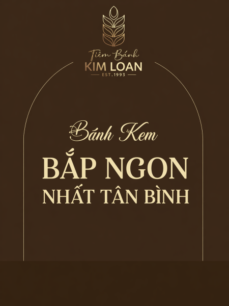 Bánh Kem Bắp Ngon Nhất Tân Bình - Đặt Nhanh, Giao Trong Ngày HCM