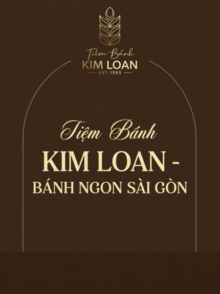 Tiệm Bánh Kim Loan - Tiệm Bánh Ngon Nhất Sài Gòn Được Khách Hàng Tin Chọn