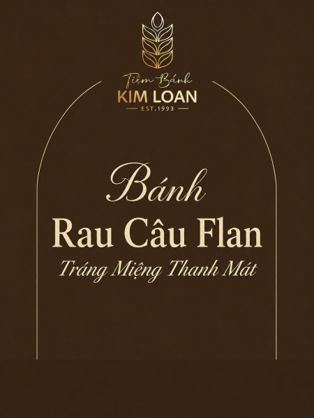Bánh Rau Câu Flan – Món Tráng Miệng Thanh Mát Cho Những Ngày Hè