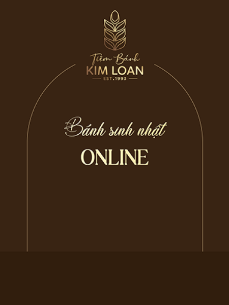 Bánh Sinh Nhật Online: Tiệm Bánh Kim Loan - Ngon, Rẻ, Nhanh, Giao Tận Nơi!