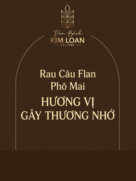 Bánh Rau Câu Flan Phô Mai Kim Loan - Sự Kết Hợp Tinh Tế Đánh Thức Mọi Giác Quan