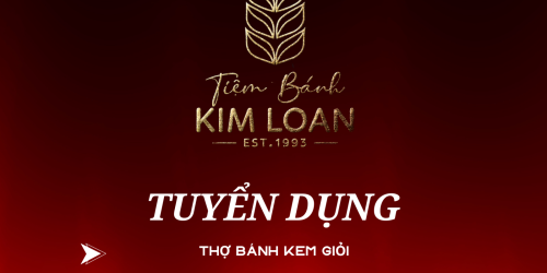 Tiệm Bánh Kim Loan Tuyển Dụng Tháng 8/2024