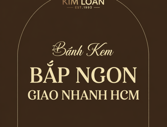 Bánh Kem Bắp Giao Nhanh TPHCM – Đặt Online, Nhận Bánh Trong 2–4H