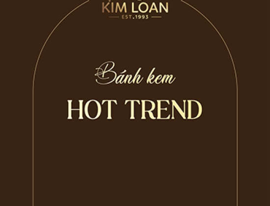 Các Mẫu Bánh Sinh Nhật Tại Kim Loan Luôn Cập Nhật Theo Xu Hướng 