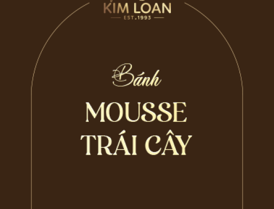 Mousse là gì? Khám phá các loại bánh mousse thơm ngon tại Tiệm Bánh Kim Loan