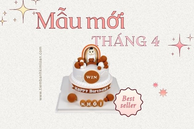 Tiệm bánh Kim Loan: Cập nhật mẫu bánh thôi nôi, sinh nhật, đầy tháng mới nhất